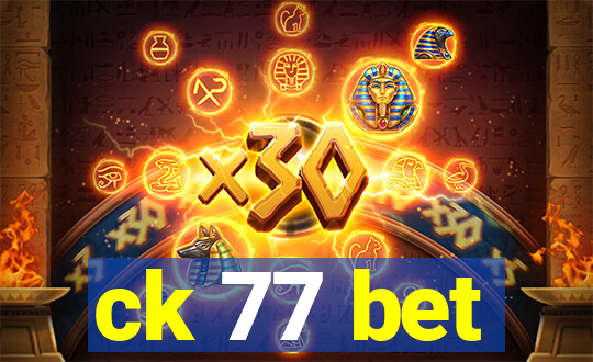 ck 77 bet